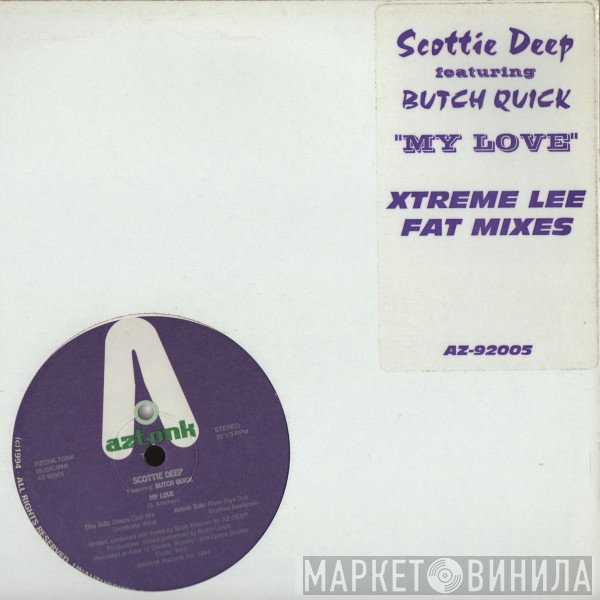 Scotti Deep, Butch Quick - My Love