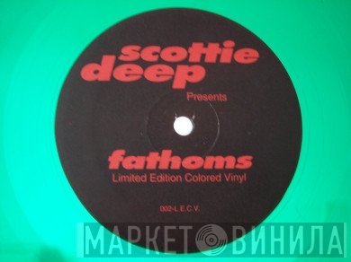 Scotti Deep  - Fathoms