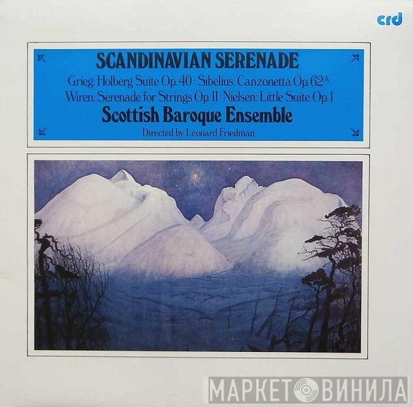 Scottish Baroque Ensemble, Leonard Friedman, Edvard Grieg, Jean Sibelius, Dag Wirén, Carl Nielsen - Scandinavian Serenade