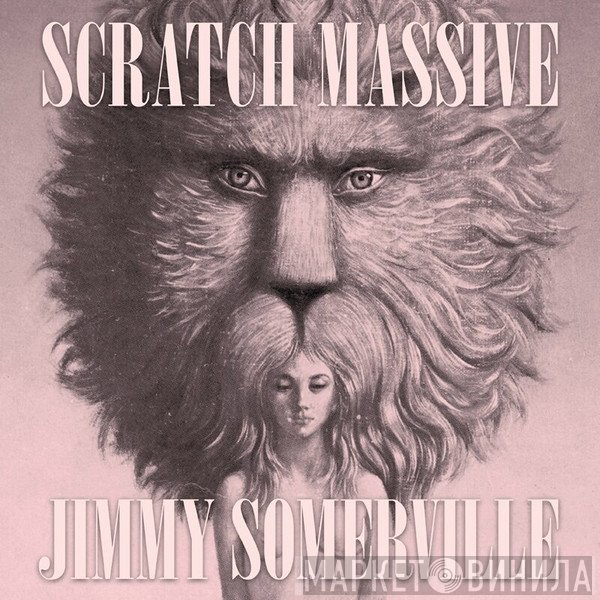 Scratch Massive | Jimmy Somerville  - Take Me There