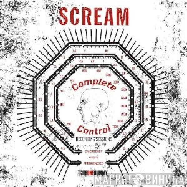 Scream   - Complete Control Recording Sessions