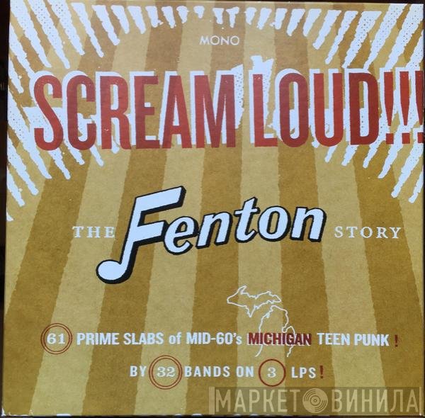  - Scream Loud!!! The Fenton Story