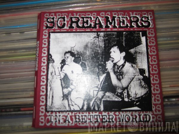 Screamers  - In A Better World