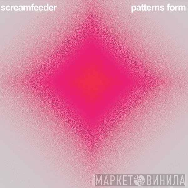 Screamfeeder  - Patterns Form