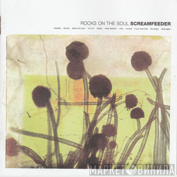Screamfeeder  - Rocks On The Soul