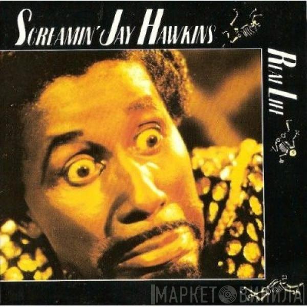 Screamin' Jay Hawkins  - Real Life