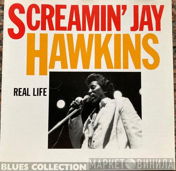 Screamin' Jay Hawkins  - Real Life
