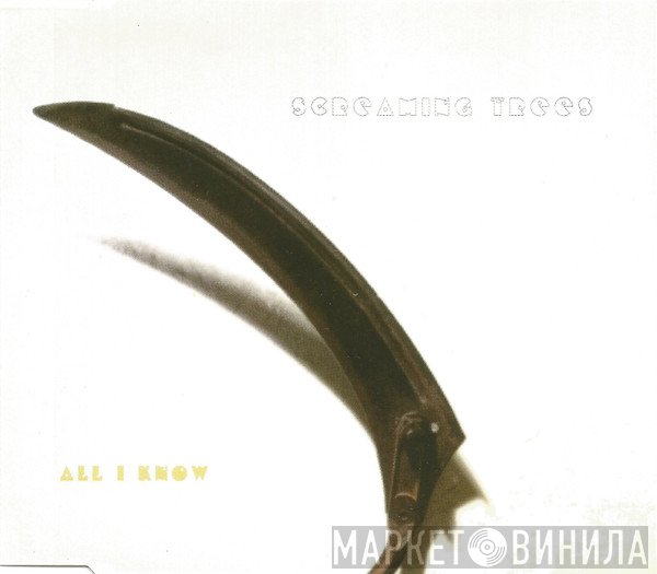 Screaming Trees  - All I Know