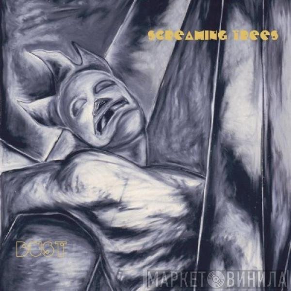 Screaming Trees  - Dust