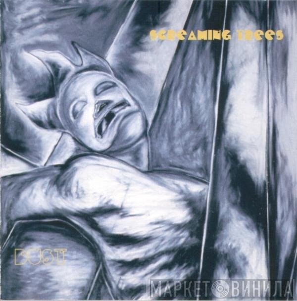 Screaming Trees  - Dust