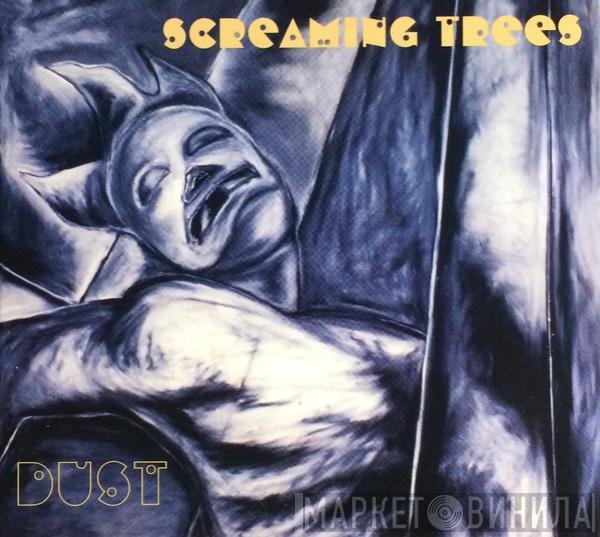 Screaming Trees  - Dust