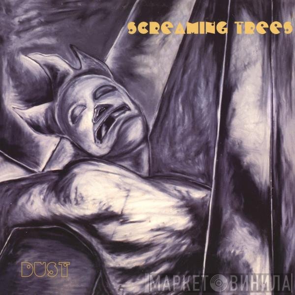 Screaming Trees  - Dust