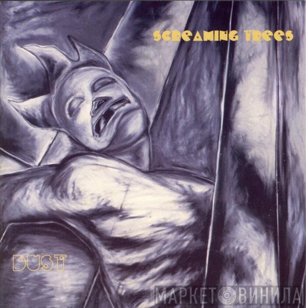 Screaming Trees  - Dust
