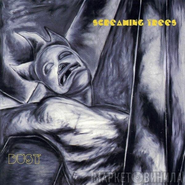 Screaming Trees  - Dust