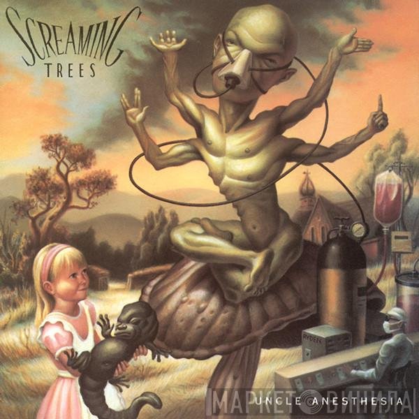 Screaming Trees  - Uncle Anesthesia