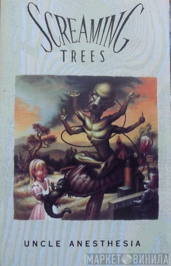 Screaming Trees  - Uncle Anesthesia
