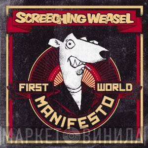 Screeching Weasel  - First World Manifesto
