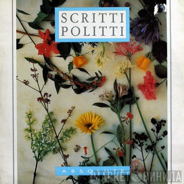Scritti Politti  - Absolute