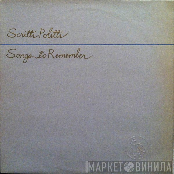 Scritti Politti - Songs To Remember