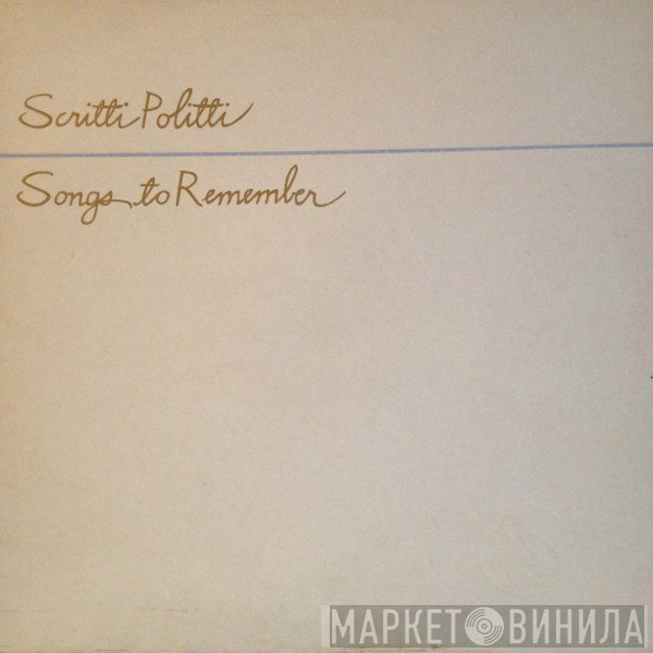 Scritti Politti - Songs To Remember