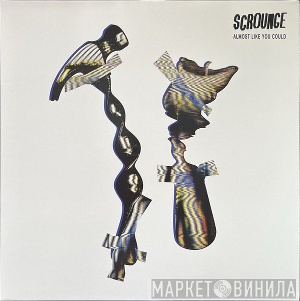 Scrounge  - Almost Like You Could