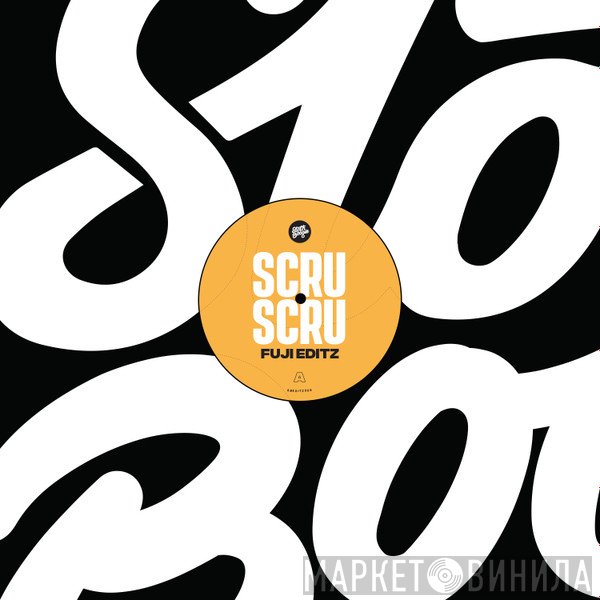 Scruscru - Fuji Editz