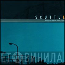 Scuttle - Testing The Strength Of The Surface
