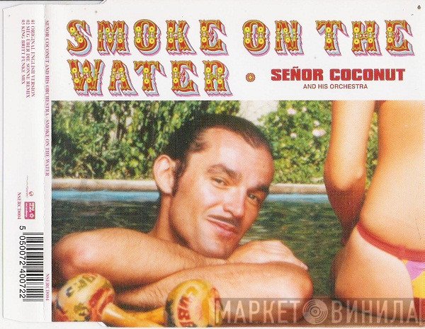 Señor Coconut And His Orchestra - Smoke On The Water