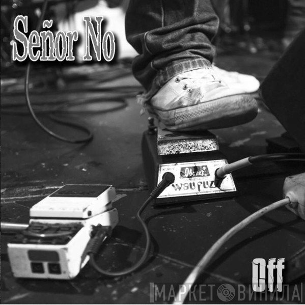 Señor No - Off