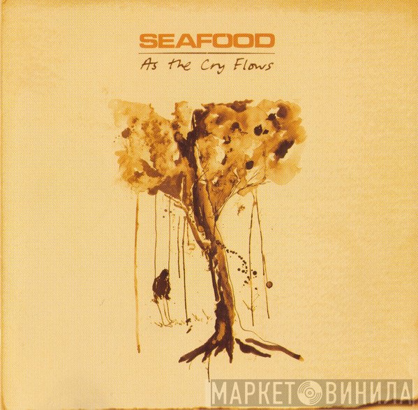 Seafood - As The Cry Flows