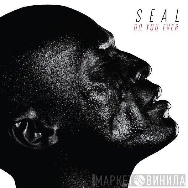 Seal  - Do You Ever
