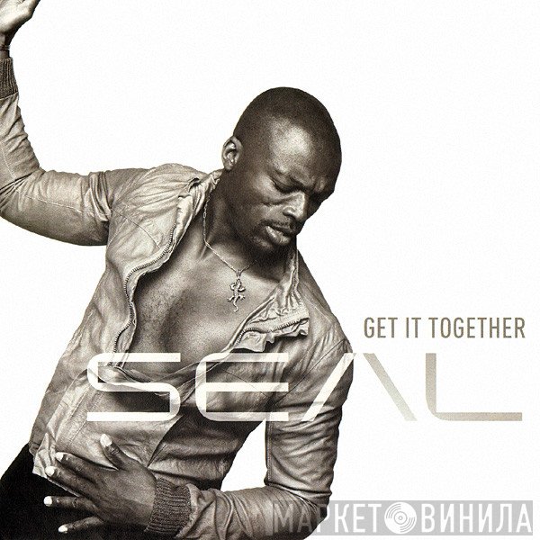 Seal  - Get It Together