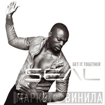 Seal  - Get It Together