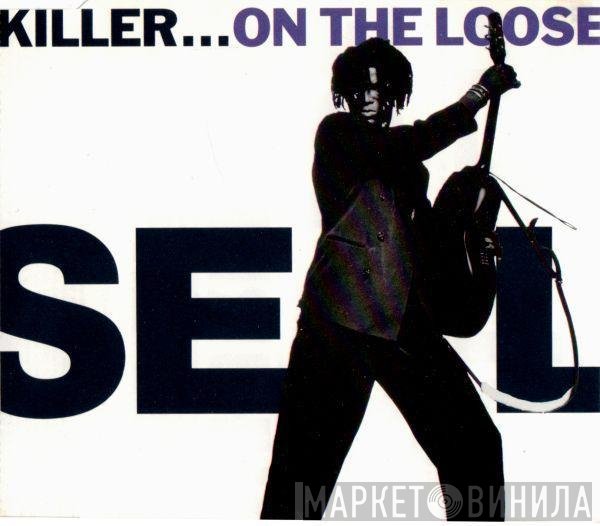 Seal - Killer...On The Loose