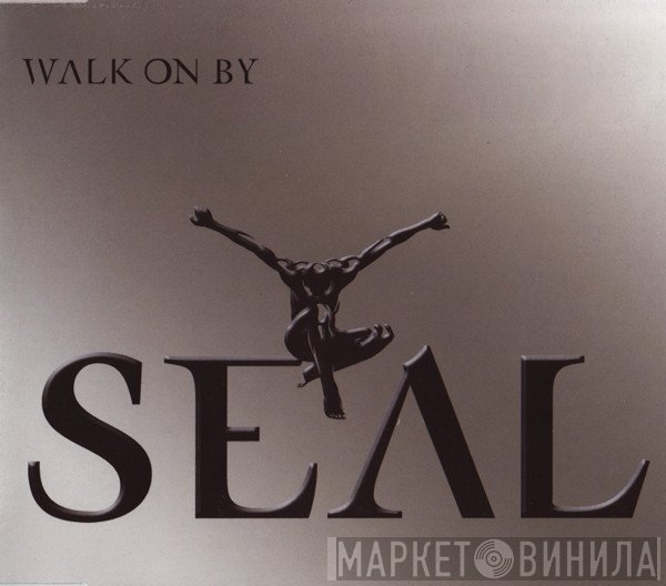 Seal  - Walk On By