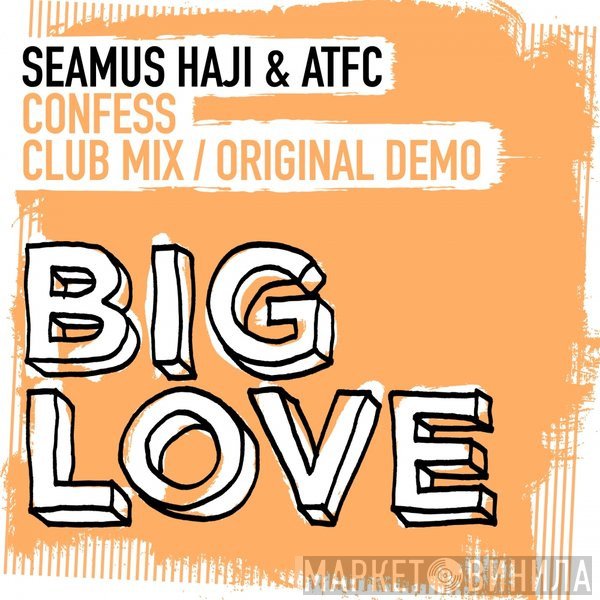 Seamus Haji & ATFC  - Confess