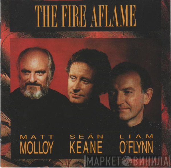 Sean Keane, Matt Molloy, Liam O'Flynn - The Fire Aflame
