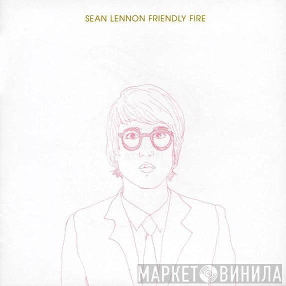 Sean Lennon - Friendly Fire