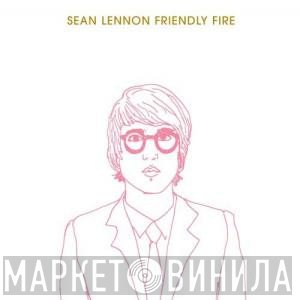 Sean Lennon  - Friendly Fire