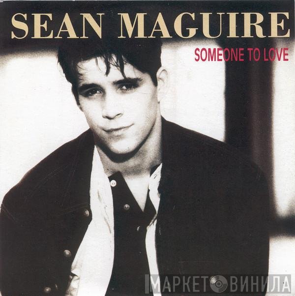Sean Maguire - Someone To Love