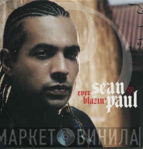 Sean Paul - Ever Blazin'