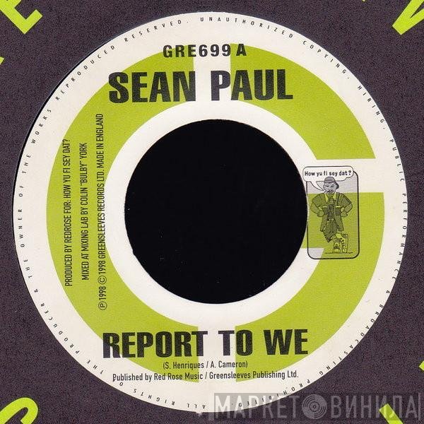 Sean Paul - Report To We