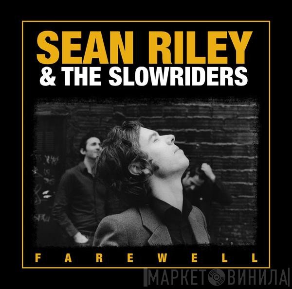 Sean Riley & The Slowriders  - Farewell