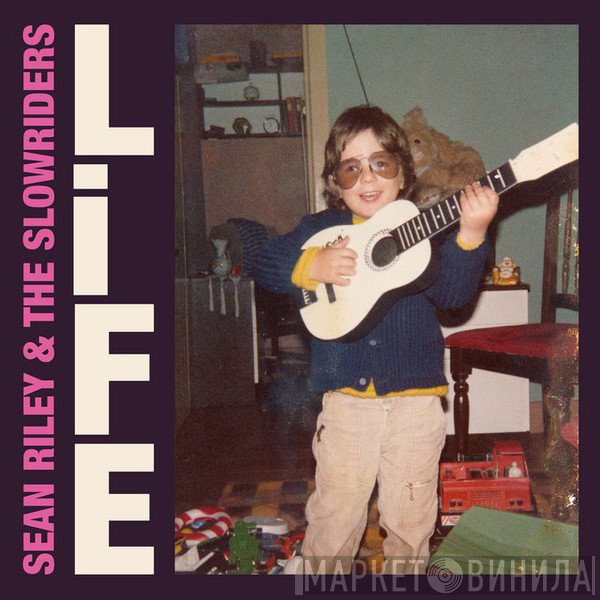 Sean Riley & The Slowriders  - Life