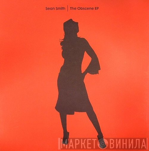 Sean Smith - The Obscene EP