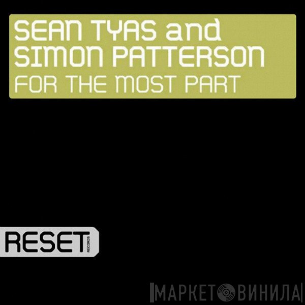 Sean Tyas And Simon Patterson  - For The Most Part