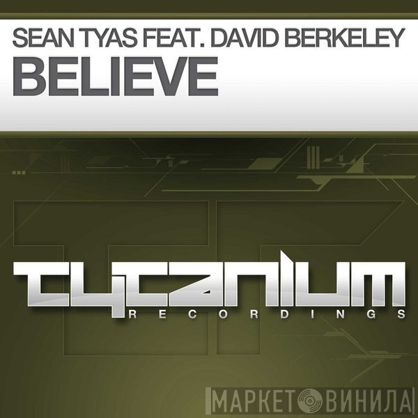 Sean Tyas Feat. David Berkeley  - Believe