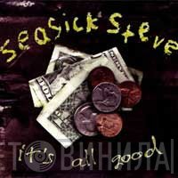Seasick Steve - It's All Good