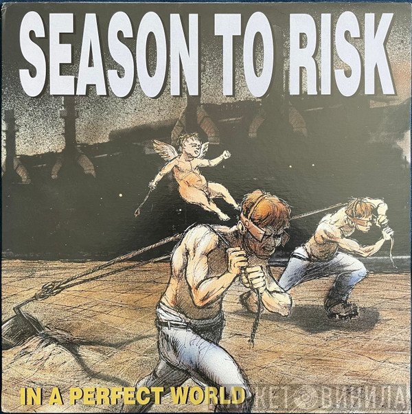 Season To Risk  - In A Perfect World