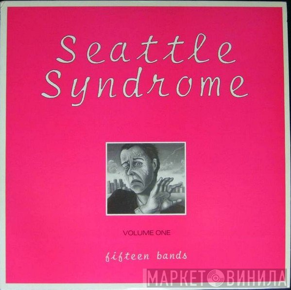  - Seattle Syndrome - Volume One